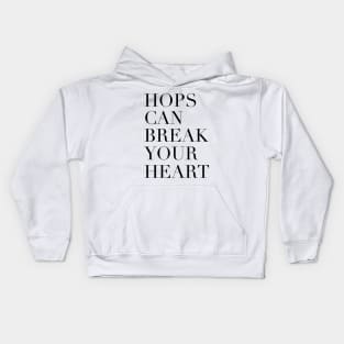 Hops can break your heart Kids Hoodie